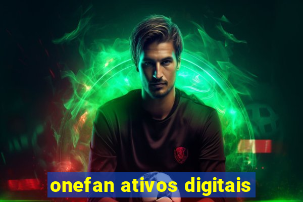 onefan ativos digitais